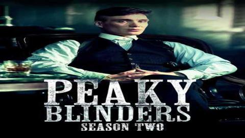 مسلسل Peaky Blinders الموسم الثاني الحلقة 1 مترجمة