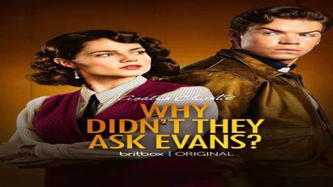 Why Didnt They Ask Evans?