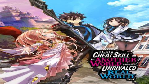 Isekai de Cheat Skill wo Te ni Shita Ore wa, Genjitsu Sekai wo mo Musou Suru: Level Up wa Jinsei wo Kaeta