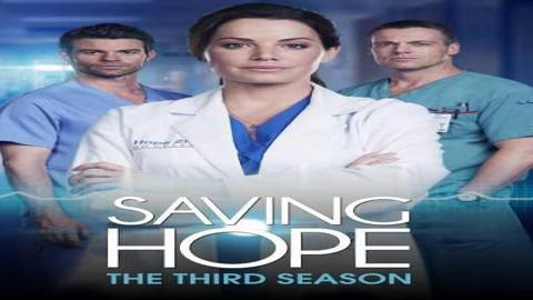 مسلسل Saving Hope الموسم الثالث الحلقة 1 مترجمة